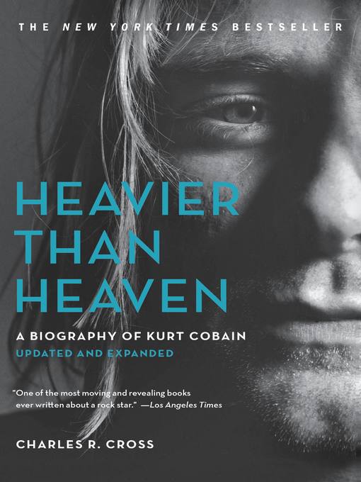 Title details for Heavier Than Heaven by Charles R. Cross - Available